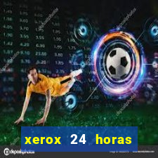 xerox 24 horas porto alegre